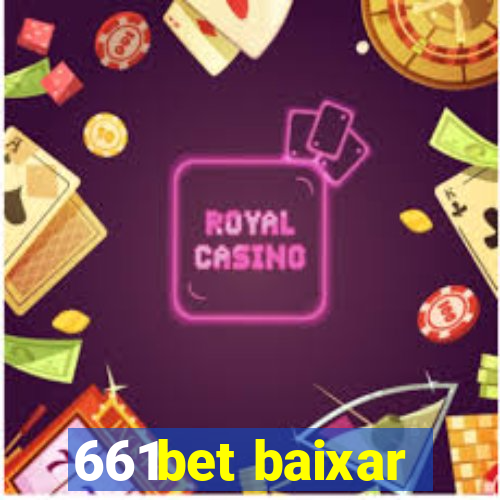 661bet baixar